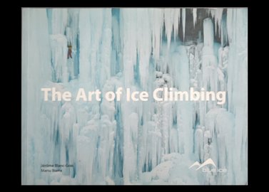 عنوان کتاب:BLUE ICE - The Art of Ice Climbing Paperback – December 15, 2011