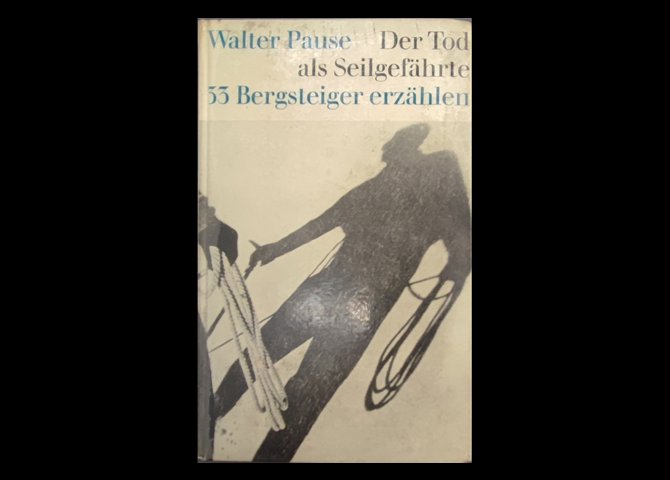 عنوان کتاب:Der Tod als Seilgefährte. 55 Bergsteiger erzählen Hardcover