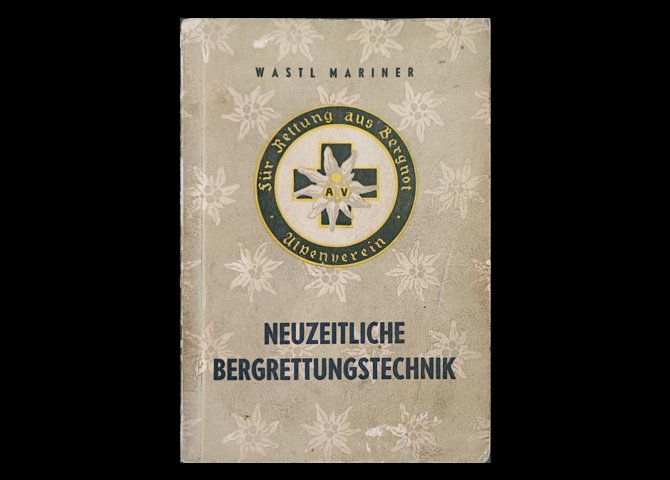 عنوان کتاب: Neuzeitliche Bergrettungstechnik. von Sebastian Mariner Verlag: Österr. Alpenverein Innsbruck,