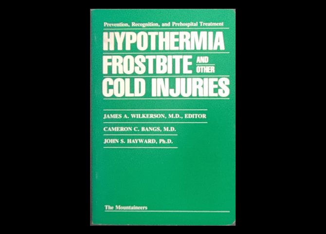 عنوان کتاب:Hypothermia, Frostbite, and Other Cold Injuries : Prevention, Recognition and Pre-Hospital Treatment Paperback – January 1, 1986