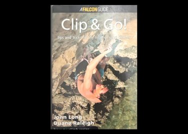 عنوان کتاب:How to Climb(TM): Clip and Go! (How To Climb Series) 1st edition 