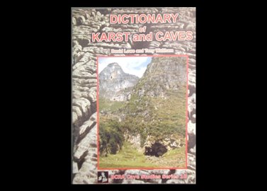 عنوان کتاب:Dictionary of Karst and Caves