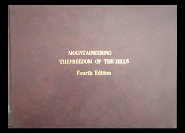 عنوان کتاب:Mountaineering the Freedom of the Hills - Fourth Edition Hardcover – January 1, 1982