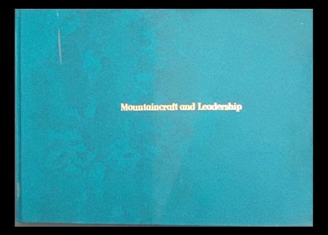 عنوان کتاب:MOUNTAINCRAFT and LEADERSHIP Paperback – 1 Jan. 1993