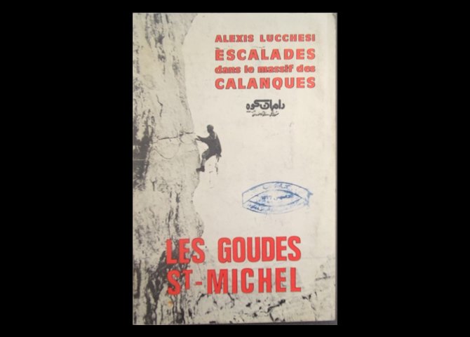 عنوان کتاب:Escalades dans le massif des Calanques - N° 3 - Les Goudes, Saint-Michel - 