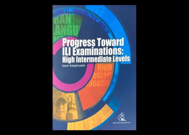 کتاب دست دوم Progress Toward ILI Examinations :High Intermediate Levels by Sasan Baleghizadeh