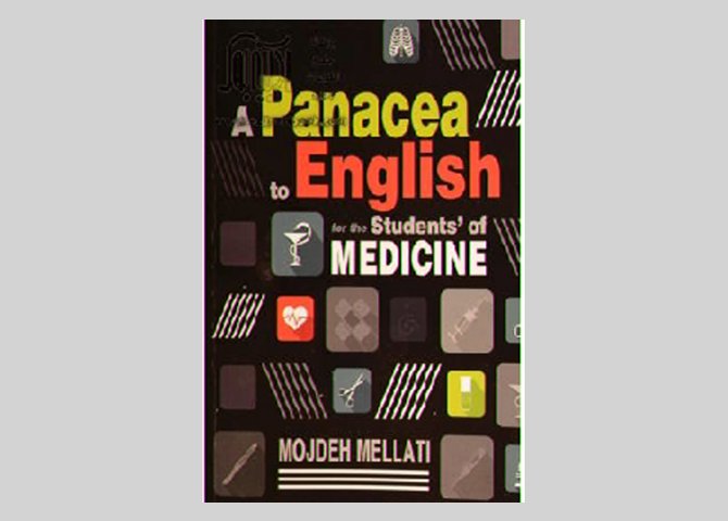 کتاب A Panacea to English for the Students of Medicine- Mojdeh Mellati
