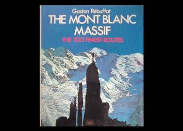  کتاب:The Mont Blanc Massif: The 100 Finest Routes (English and French Edition) Hardcover – January 1, 1996